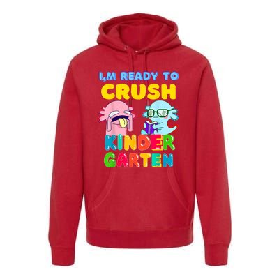 Axolotl Back To School Ready To Crush Kindergarten Premium Hoodie