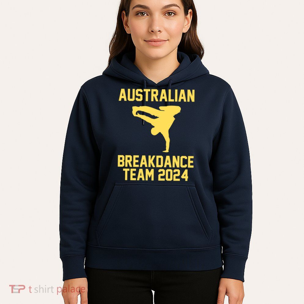 Australian Breakdance Team 2024 Funny Breakdancing Meme 24 Hoodie
