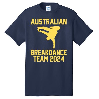 Australian Breakdance Team 2024 Funny Breakdancing Meme 24 Tall T-Shirt