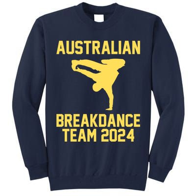 Australian Breakdance Team 2024 Funny Breakdancing Meme 24 Tall Sweatshirt