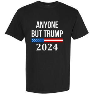 Anyone But Trump 2024 Garment-Dyed Heavyweight T-Shirt