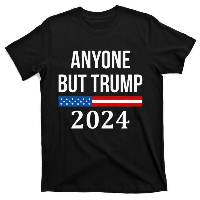 Anyone But Trump 2024 T-Shirt