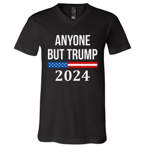 Anyone But Trump 2024 V-Neck T-Shirt