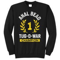 Anal Bead Tugowar Champion Funny Sarcastic Quote Design Sweatshirt