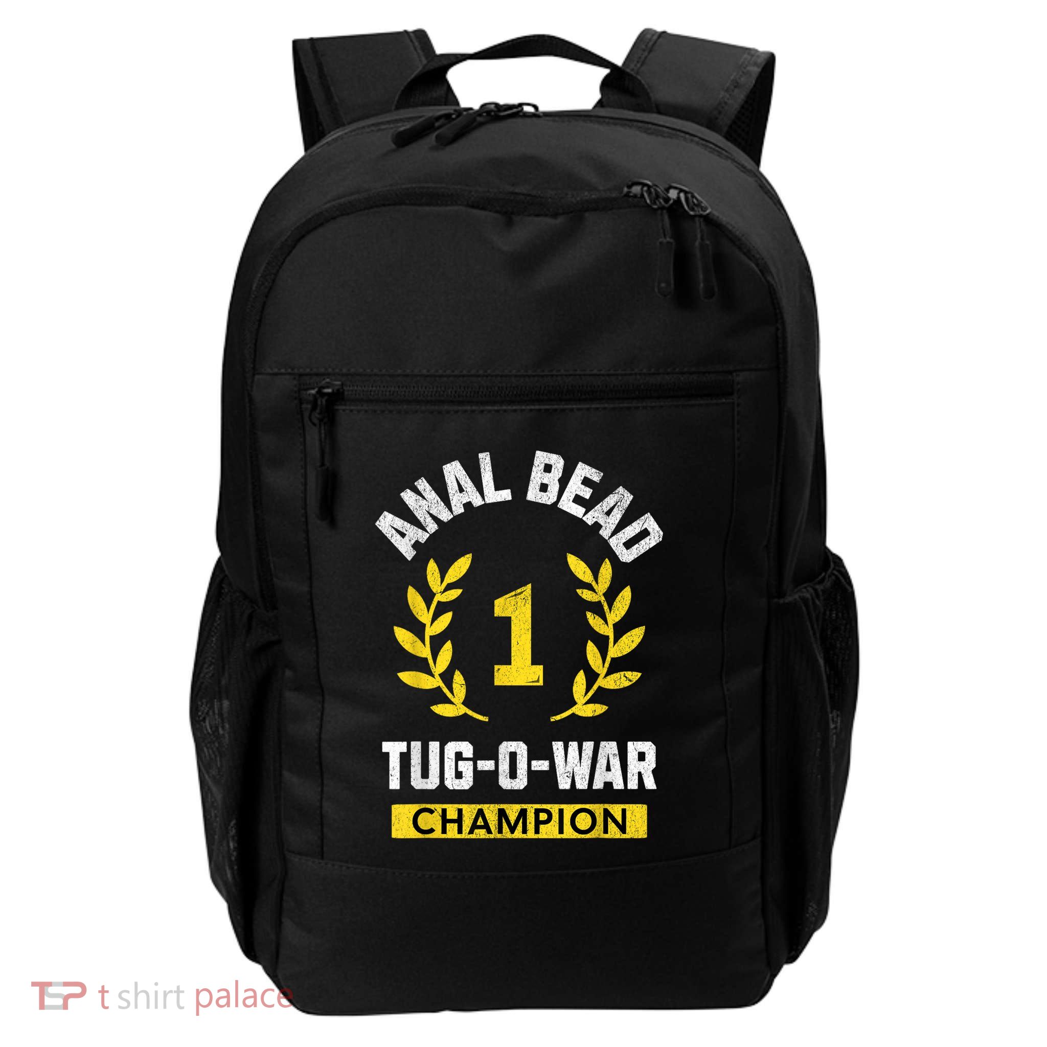 Anal Bead Tugowar Champion Funny Sarcastic Quote Design Daily Commute Backpack