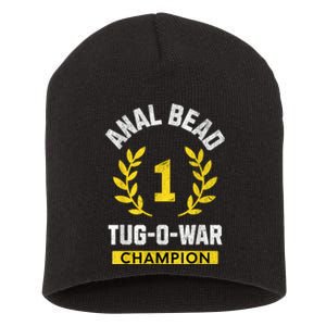 Anal Bead Tugowar Champion Funny Sarcastic Quote Design Short Acrylic Beanie