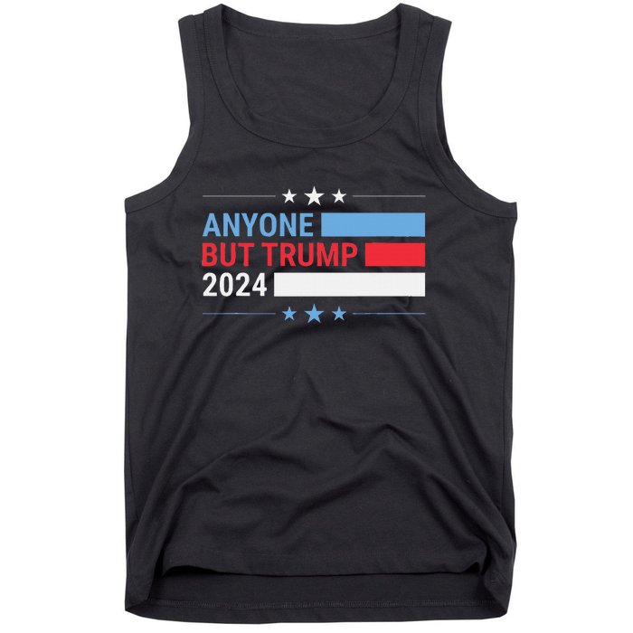 Anyone But Trump 2024 President Election Funny Anti Trump Tank Top