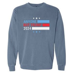 Anyone But Trump 2024 President Election Funny Anti Trump Garment-Dyed Sweatshirt