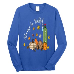 Always Be Tankful Thanksgiving Respiratory Therapist Nurse Long Sleeve Shirt