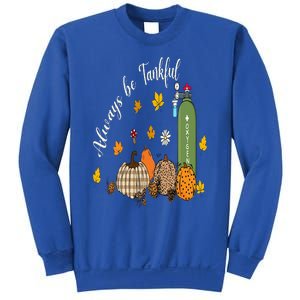 Always Be Tankful Thanksgiving Respiratory Therapist Nurse Sweatshirt