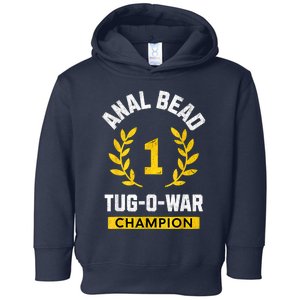 Anal Bead Tugowar Champion Funny Quote Sarcastic Saying Toddler Hoodie