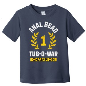 Anal Bead Tugowar Champion Funny Quote Sarcastic Saying Toddler T-Shirt