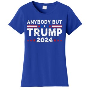 Anybody But Trump 2024 Women's T-Shirt