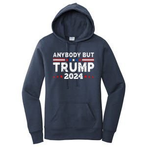 Anybody But Trump 2024 Women's Pullover Hoodie