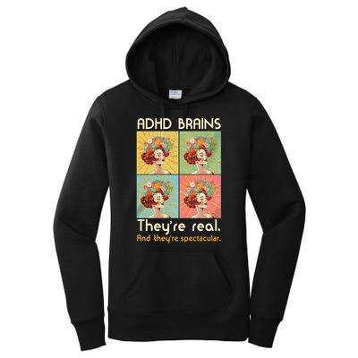 Adhd Brains Theyre Real And Theyre Spectacular Neurodiversity Women's Pullover Hoodie