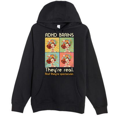 Adhd Brains Theyre Real And Theyre Spectacular Neurodiversity Premium Pullover Hoodie
