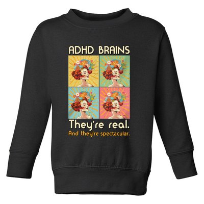 Adhd Brains Theyre Real And Theyre Spectacular Neurodiversity Toddler Sweatshirt