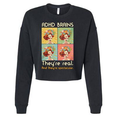 Adhd Brains Theyre Real And Theyre Spectacular Neurodiversity Cropped Pullover Crew