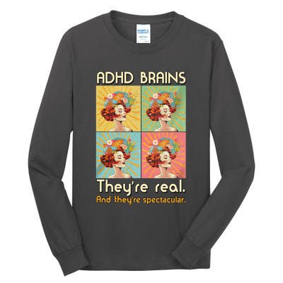 Adhd Brains Theyre Real And Theyre Spectacular Neurodiversity Tall Long Sleeve T-Shirt