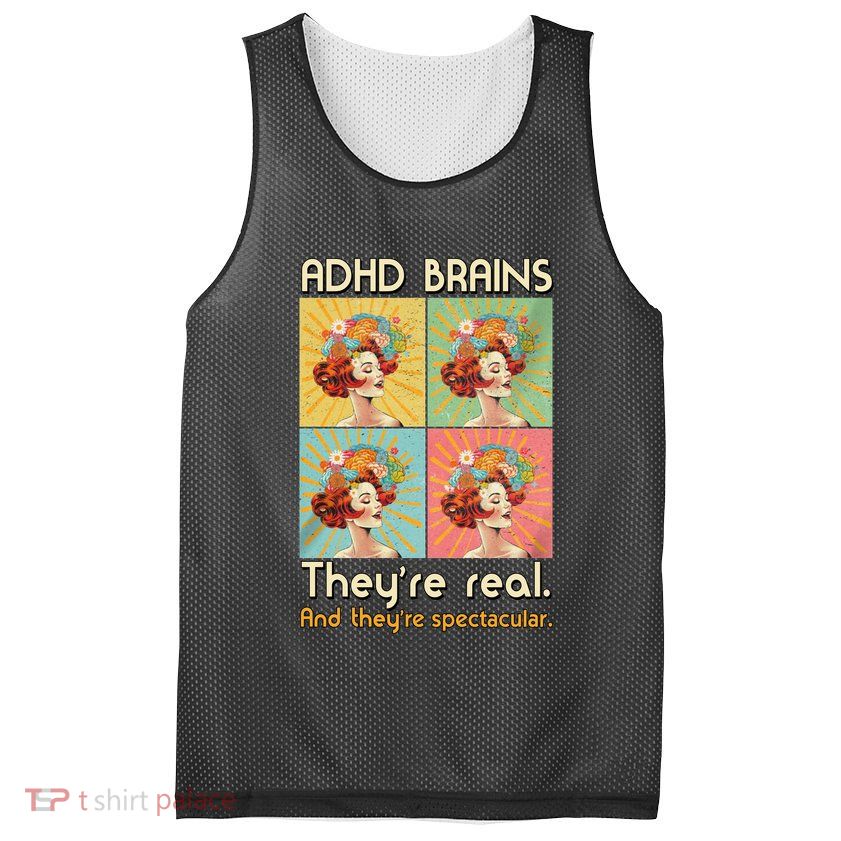 Adhd Brains Theyre Real And Theyre Spectacular Neurodiversity Mesh Reversible Basketball Jersey Tank
