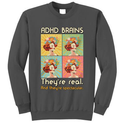 Adhd Brains Theyre Real And Theyre Spectacular Neurodiversity Tall Sweatshirt