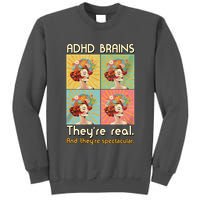 Adhd Brains Theyre Real And Theyre Spectacular Neurodiversity Tall Sweatshirt
