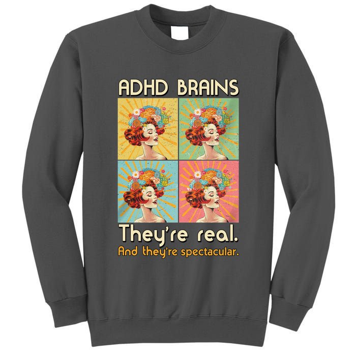 Adhd Brains Theyre Real And Theyre Spectacular Neurodiversity Tall Sweatshirt