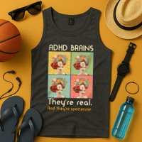 Adhd Brains Theyre Real And Theyre Spectacular Neurodiversity Tank Top