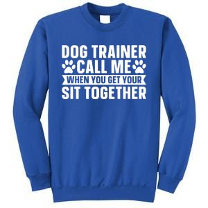 Animal Behaviorist Training Gift Dog Trainer Gift Sweatshirt