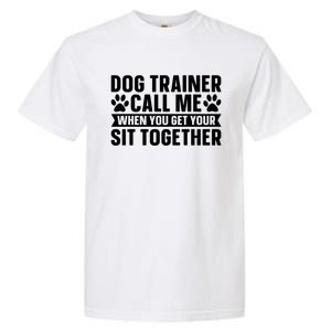 Animal Behaviorist Training Gift Dog Trainer Gift Garment-Dyed Heavyweight T-Shirt