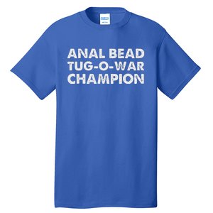 Anal Bead Tug O War Champion Tall T-Shirt