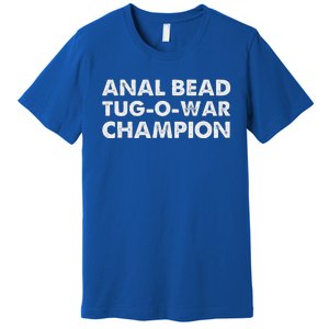 Anal Bead Tug O War Champion Premium T-Shirt