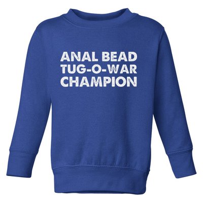 Anal Bead Tug O War Champion Toddler Sweatshirt