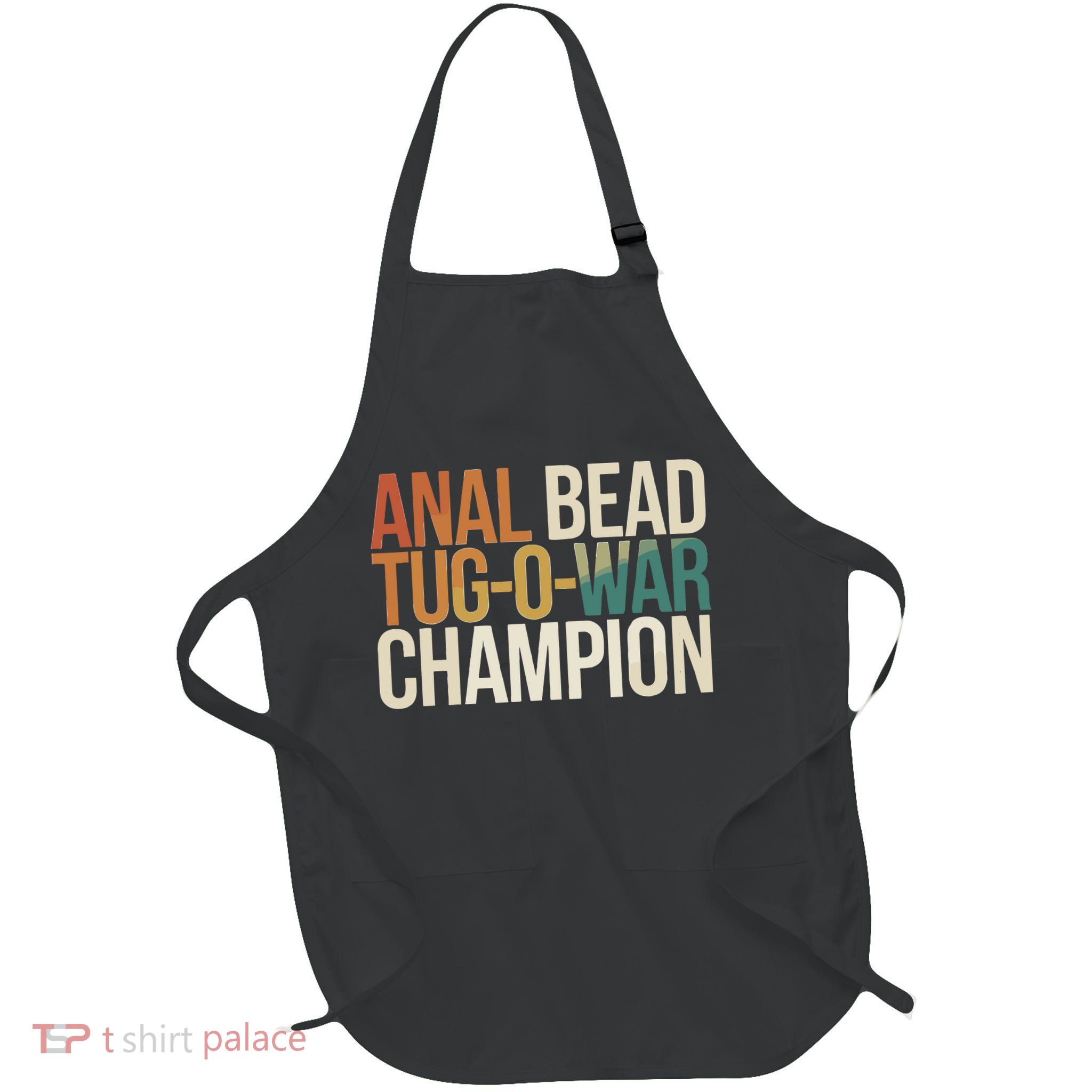 Anal Bead Tug O War Champion Funny Saying Full-Length Apron With Pockets