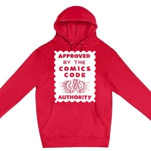 Approved By The Comics Code Authority Premium Pullover Hoodie