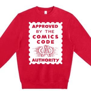 Approved By The Comics Code Authority Premium Crewneck Sweatshirt