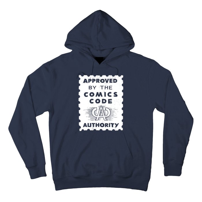 Approved By The Comics Code Authority Hoodie