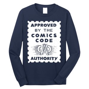 Approved By The Comics Code Authority Long Sleeve Shirt