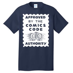 Approved By The Comics Code Authority Tall T-Shirt