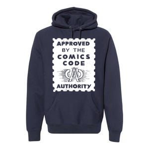 Approved By The Comics Code Authority Premium Hoodie