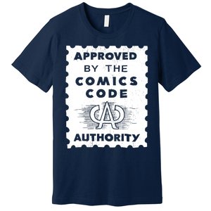 Approved By The Comics Code Authority Premium T-Shirt