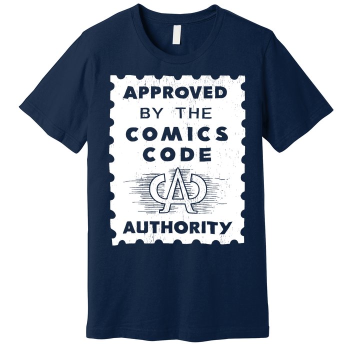 Approved By The Comics Code Authority Premium T-Shirt