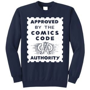 Approved By The Comics Code Authority Tall Sweatshirt