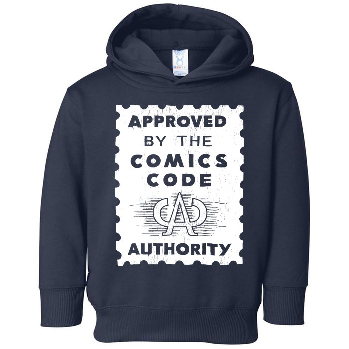 Approved By The Comics Code Authority Toddler Hoodie