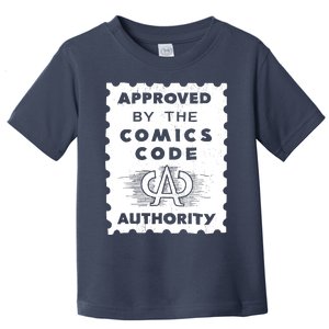 Approved By The Comics Code Authority Toddler T-Shirt