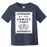 Approved By The Comics Code Authority Toddler T-Shirt