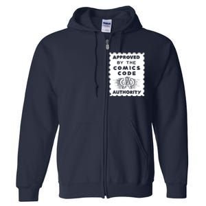 Approved By The Comics Code Authority Full Zip Hoodie