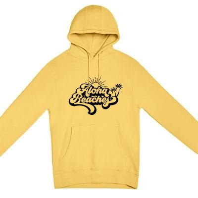 Aloha Beaches Tropical Vacation Premium Pullover Hoodie