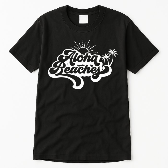 Aloha Beaches Tropical Vacation Tall T-Shirt