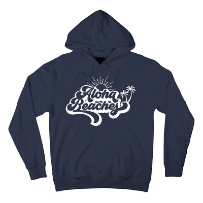 Aloha Beaches Tropical Vacation Hoodie